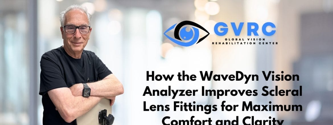 How WaveDyn Vision Analyzer Ensures the Perfect Fit for Scleral Lenses